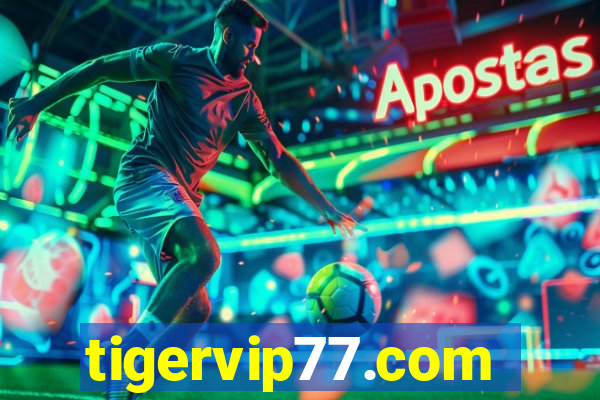 tigervip77.com