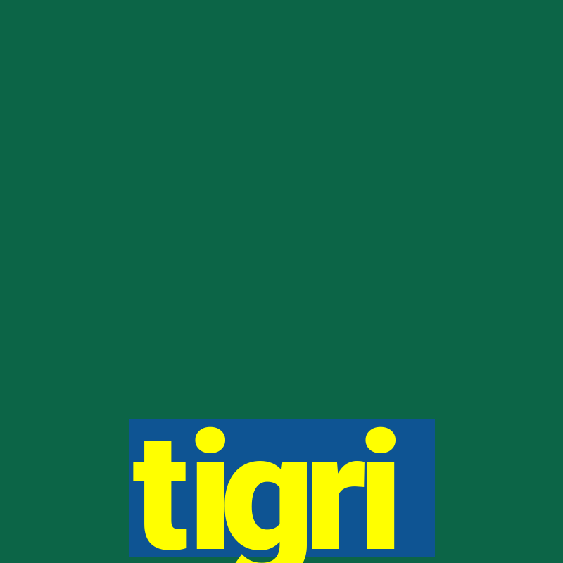 tigri