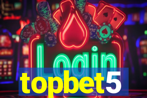 topbet5