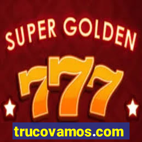 trucovamos.com