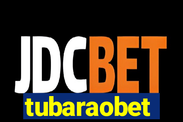 tubaraobet