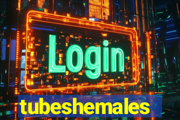 tubeshemales