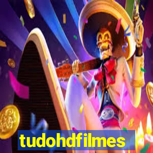 tudohdfilmes