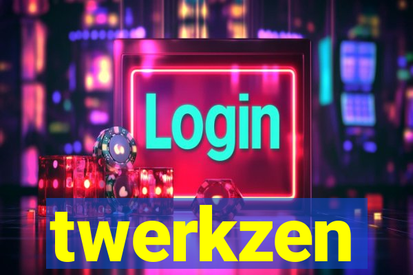 twerkzen