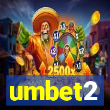 umbet2