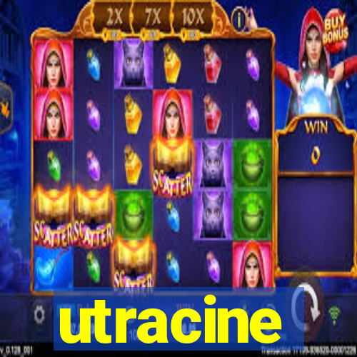 utracine