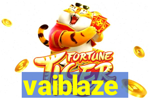 vaiblaze