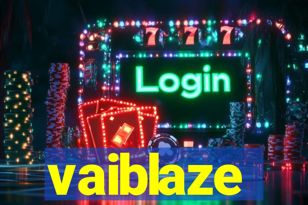 vaiblaze