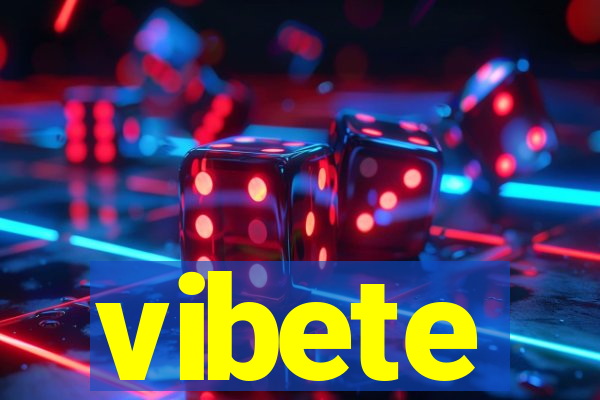 vibete