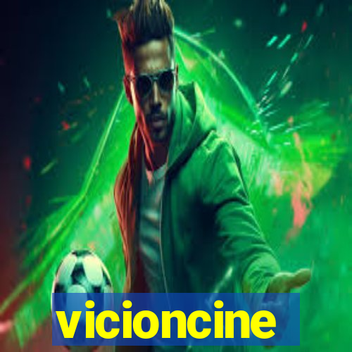 vicioncine