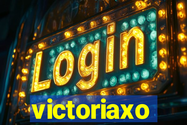 victoriaxo