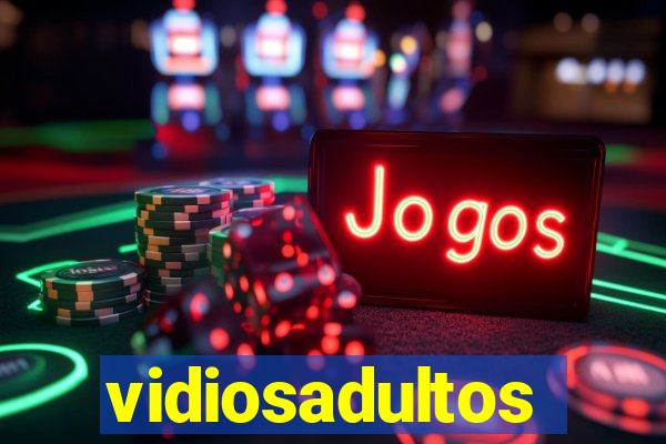 vidiosadultos