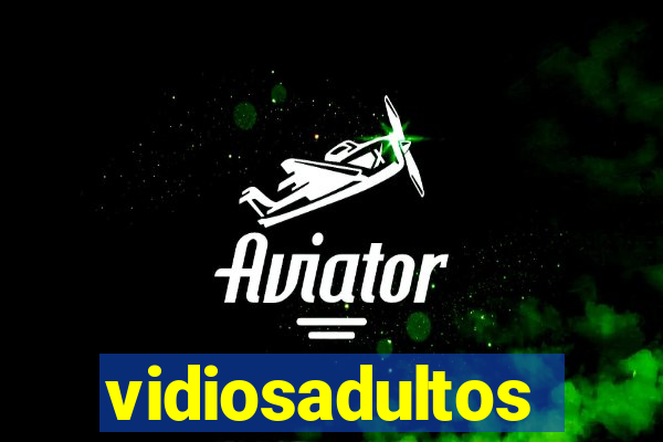 vidiosadultos