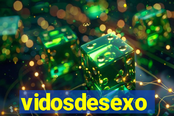 vidosdesexo