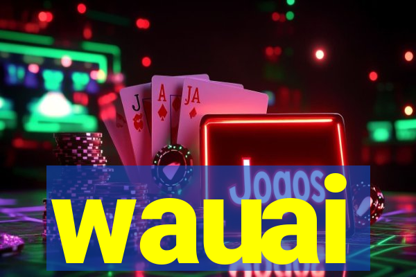 wauai