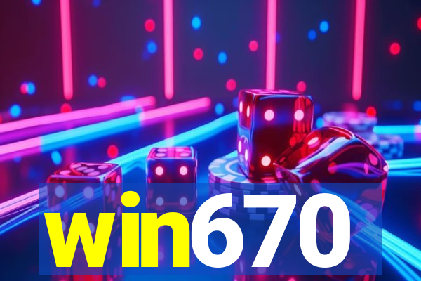 win670