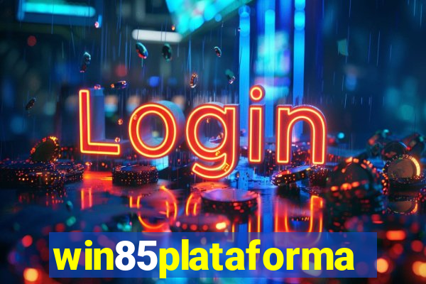 win85plataforma