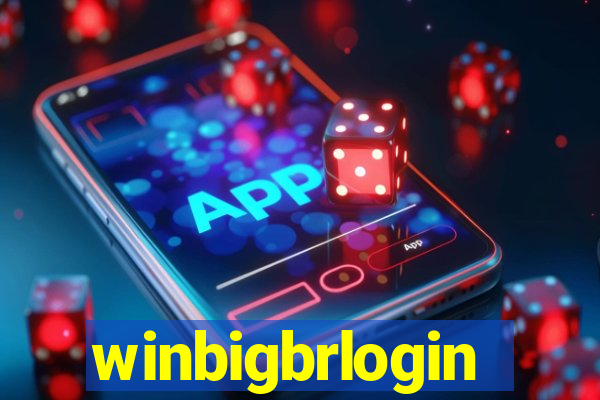 winbigbrlogin