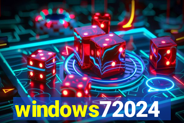 windows72024