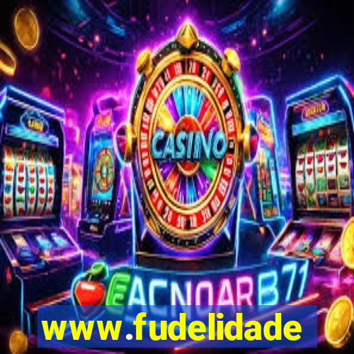 www.fudelidade