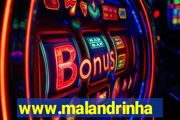 www.malandrinhas.net