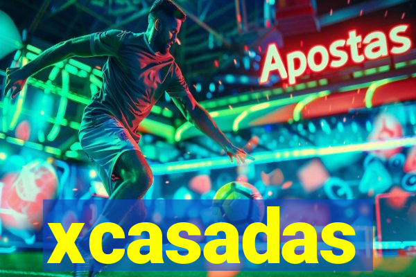 xcasadas