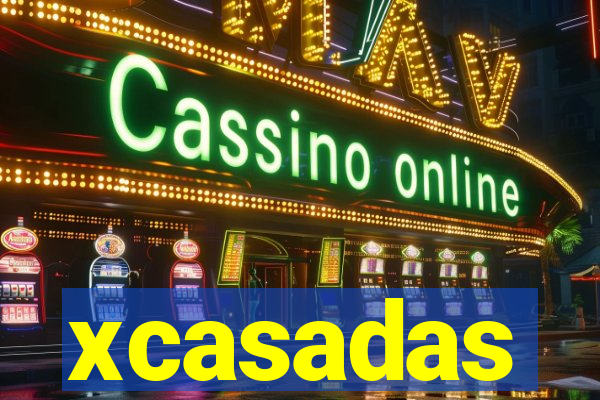 xcasadas