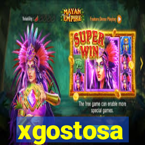 xgostosa