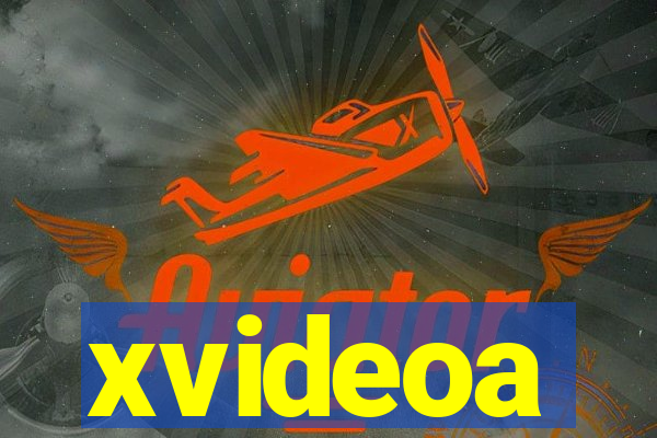 xvideoa