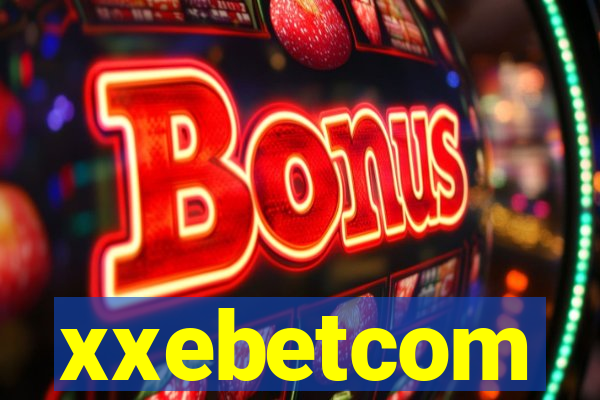 xxebetcom