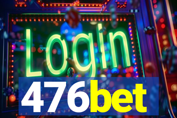 476bet