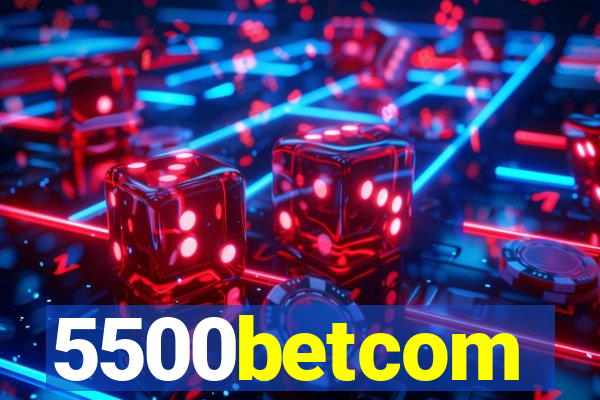 5500betcom