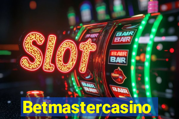 Betmastercasino