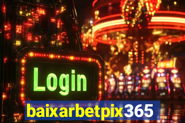 baixarbetpix365