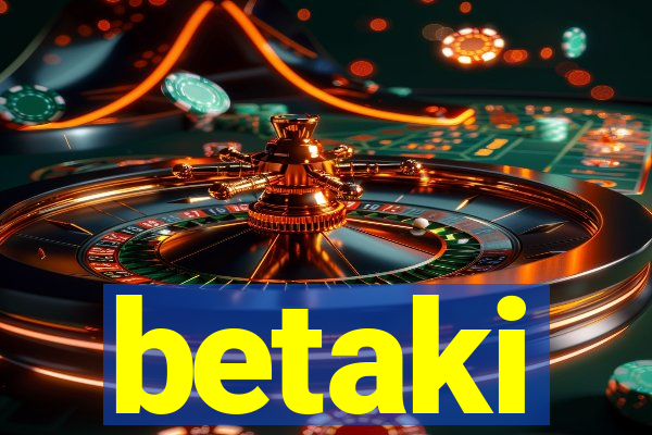 betaki