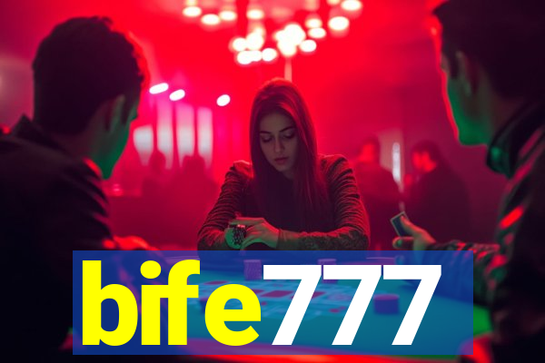 bife777