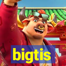 bigtis