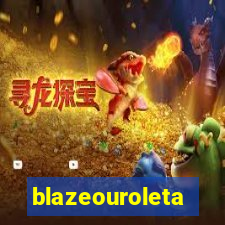 blazeouroleta