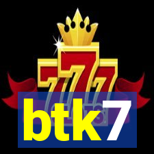 btk7