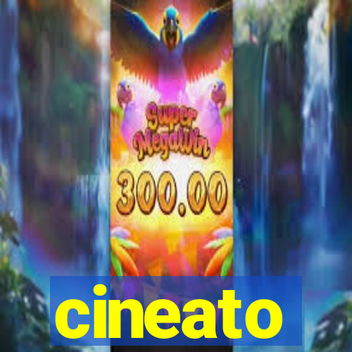 cineato