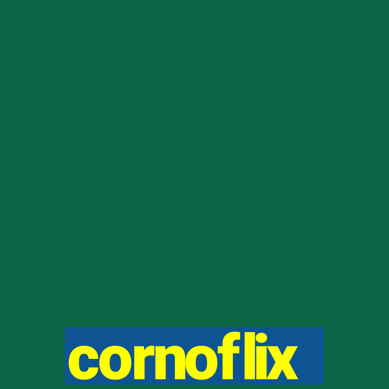 cornoflix