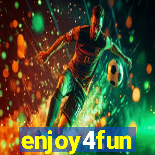 enjoy4fun