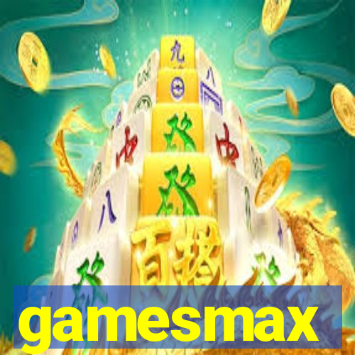 gamesmax