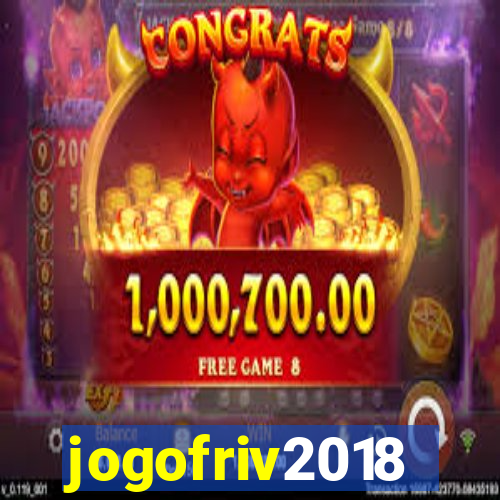 jogofriv2018