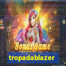 tropadablazer