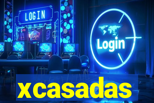 xcasadas