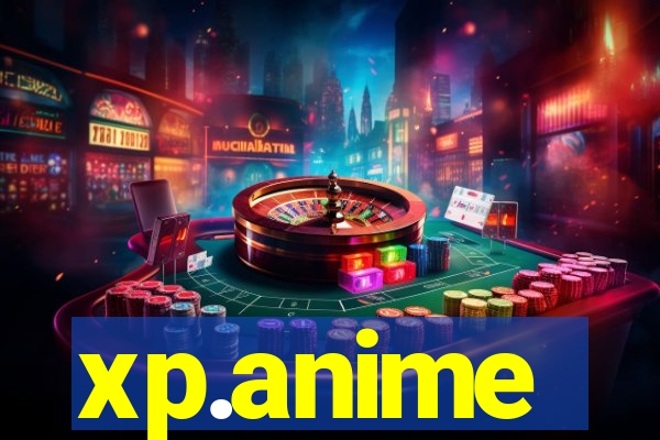 xp.anime